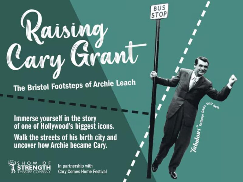 Bristol: Raising Cary Grant - The Footsteps of Archie Leach - The Itinerary: What to Expect