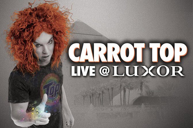 Carrot Top at the Luxor Hotel and Casino - Overview of the Experience