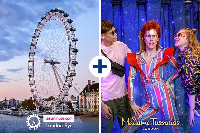 Combo Ticket: London Eye & Madame Tussauds - A Practical Look at the London Eye & Madame Tussauds Combo Ticket