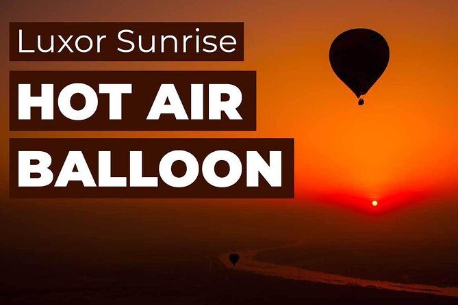 Deluxe Hot air Balloon Luxor - Key Points