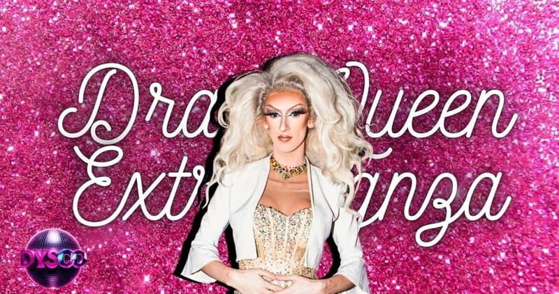 Drag Queen Extravaganza @ DYSCO Liverpool - Key Points