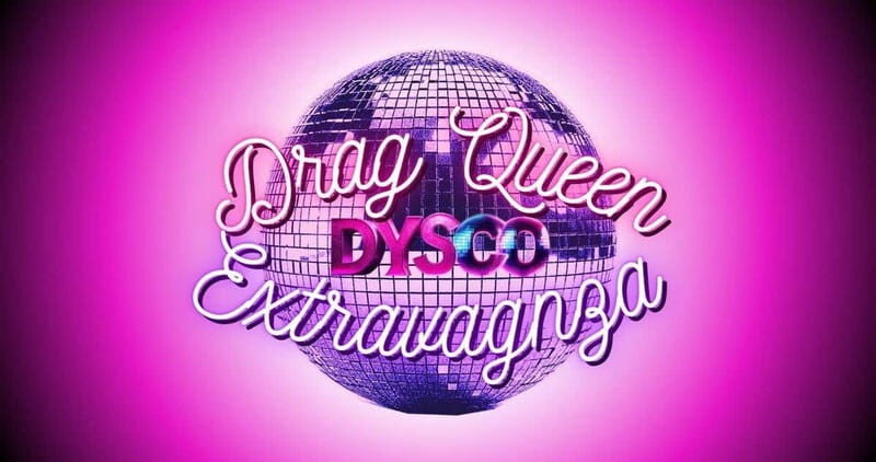 Drag Queen Extravaganza @ DYSCO Liverpool - An In-Depth Look at the Drag Queen Extravaganza