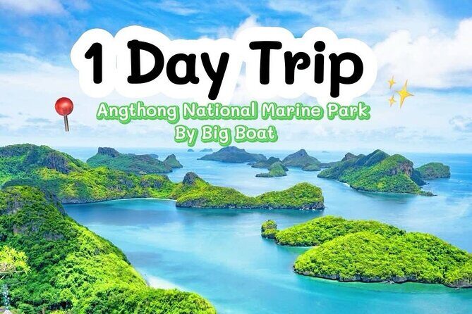 Explore Angthong National Marine Park by Big Boat from Koh Samui - Key Points