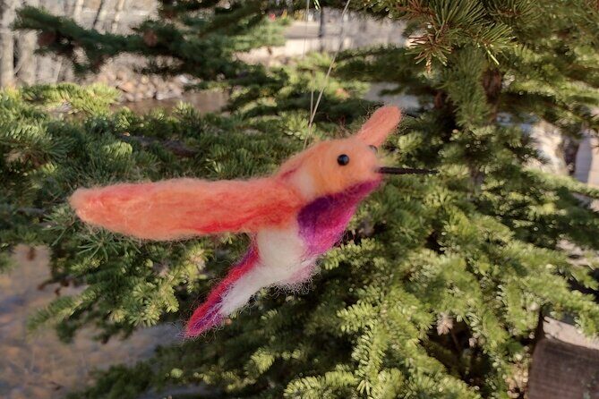 Felting Hummingbird Ornament Class in Estes Park - The Value of the Experience