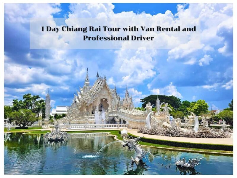 From Chiang Mai: Chiang Rai 1Day Tour with Driver - Possible Drawbacks & Considerations