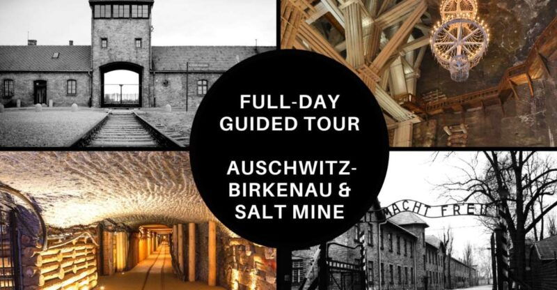 from-krakow-auschwitz-birkenau-and-salt-mine-guided-tour