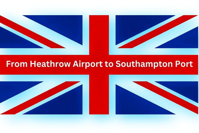 heathrow-airport-to-southampton-port-private-transfer