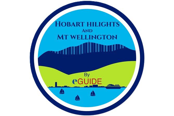 Hobart Highlights and Mount Wellington Shore Excursion - Key Points