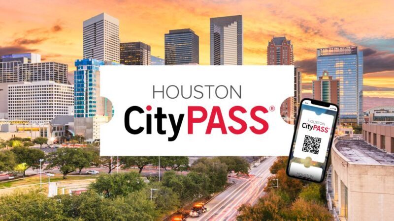 Houston CityPASS®: Save up to 51% at 5 Top Attractions - Final Thoughts: Is the Houston CityPASS® Worth It?