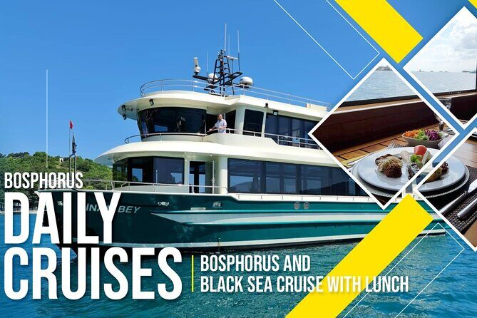 Istanbul Lunch Cruise - Extended Bosphorus Cruise up to the Black Sea - Discovering Istanbul from the Water: An In-Depth Review