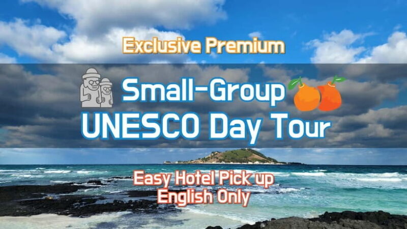 Jeju Premium Small Group UNESCO Day Tour - West - Key Points