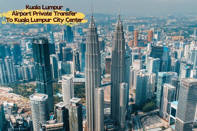 Kuala Lumpur KUL Airport Private Transfer to City Center|Hotels - Key Points