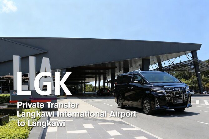 Langkawi Airport(LGK) to Langkawi Private Transfer - Key Points