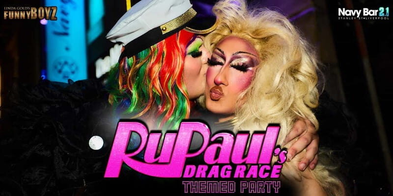 Liverpool: Navy Bar 2.1 RuPaul's Drag Race Themed Party - Key Points
