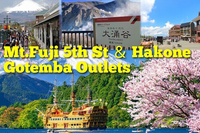 Mt. Fuji, Hakone Pirate Ship, Owakudani Ropeway, Gotemba Outlets - Key Points