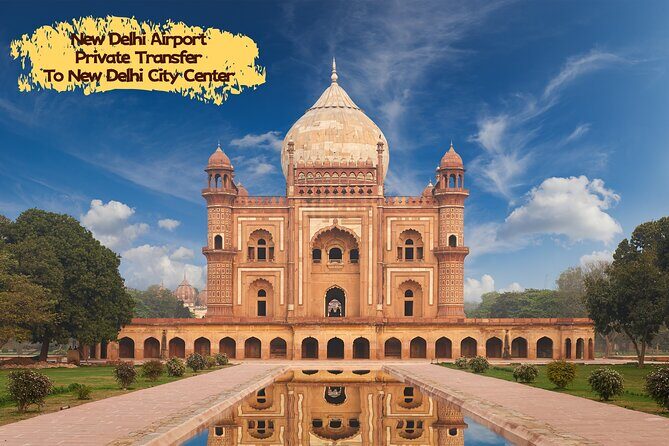 New Delhi Airport: Private Transfer DEL to New Delhi City Center - Why Choose This Transfer?