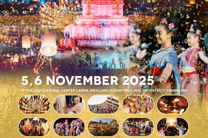 Official Ticket: 2025 Chiang Mai CAD Yi Peng Sky Lantern Festival - A Closer Look at the Tour Experience