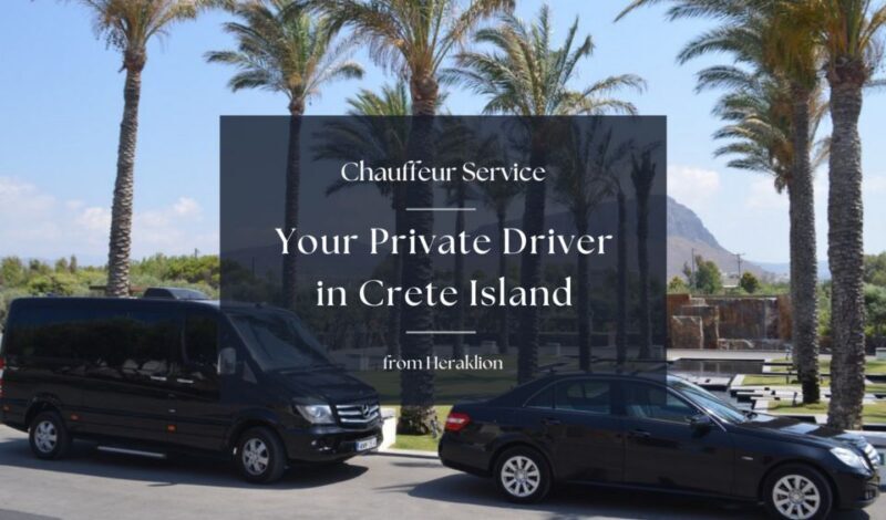 Private Driver & Chauffeur Service in Crete from Heraklion - Who This Tour Is Perfect For