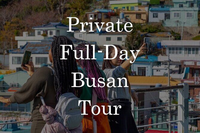 Private Full-Day Busan Tour with Personal Driver - Key Points