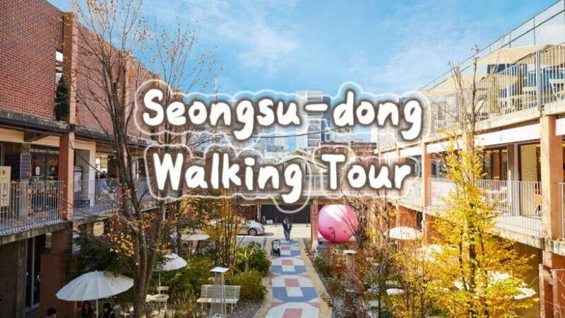 seongsu-dong-stroll-k-pop-culture-walking-tour
