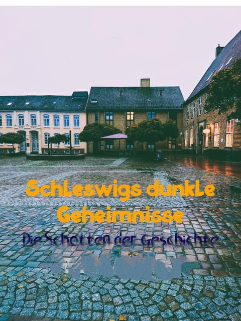 the-shadows-of-history-schleswigs-dark-secrets