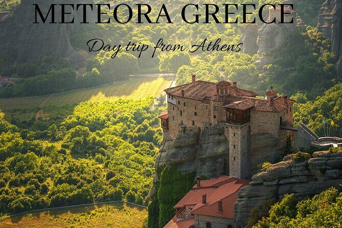 The Top Meteora Greece Private Day Tour from Athens - An In-Depth Look at the Meteora Private Day Tour  