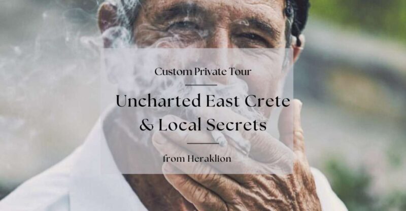Uncharted East Crete & Local Secrets from Herakion - A Closer Look at the Itinerary